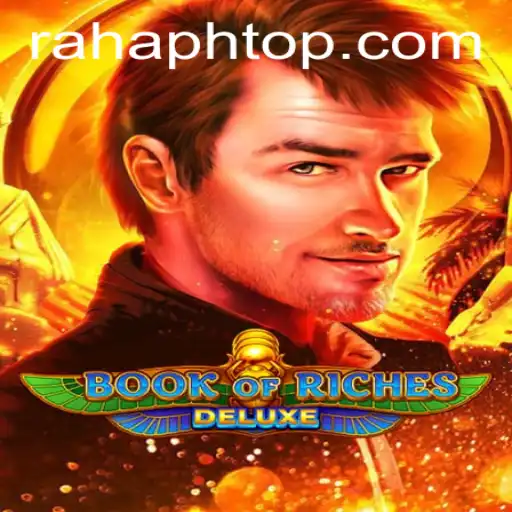 Exploring the Enchanting World of Book of Riches Deluxe: A Guide to Adventure and Fortune