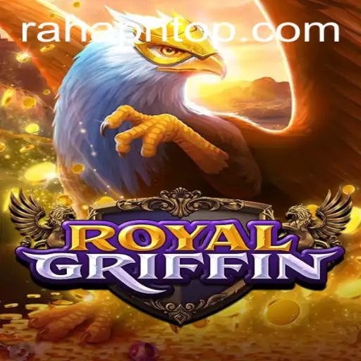 RoyalGriffin: Exploring the Mystical World of RahaPH